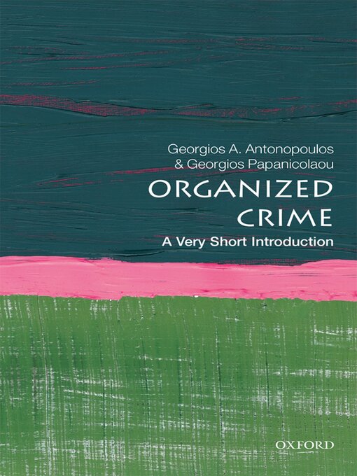 Title details for Organized Crime by Georgios A Antonopoulos - Available